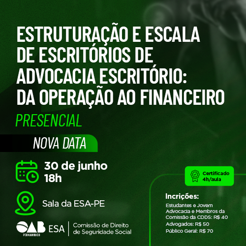 Dia: 30/06 - Estruturação e Escala de Escritórios de Advocacia escritório: da Operação ao Financeiro