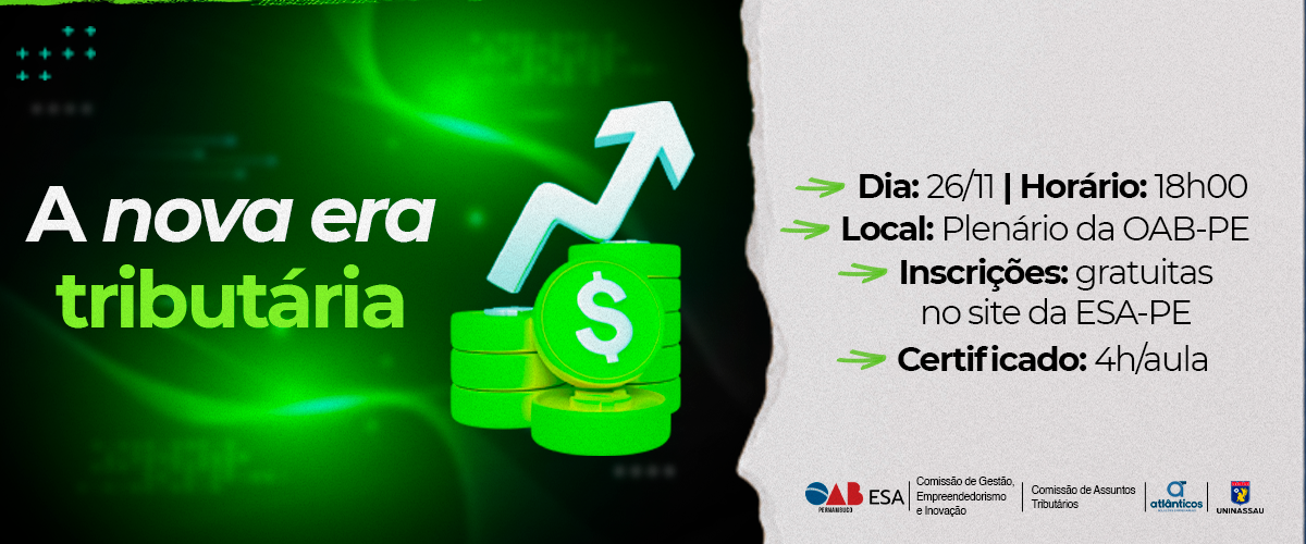 Dia: 26/11 - "A nova era tributária"