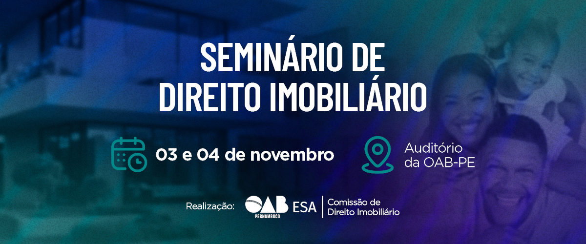 Dias: 03 e 04/11 - Seminário de Direito Imobiliário