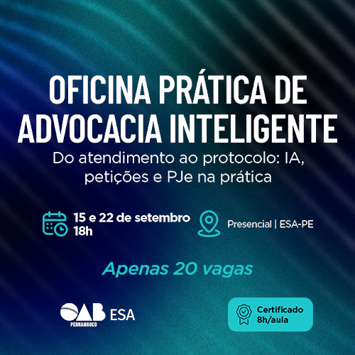 Dias: 15 e 22/09 - Oficina Prática de Advocacia inteligente