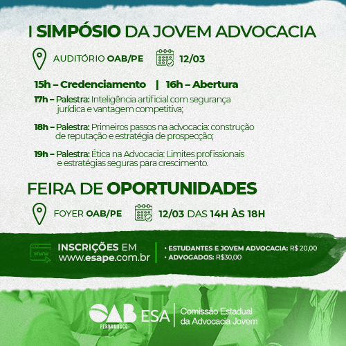 Dia: 12/03 - Feira de Oportunidades e o I Simpósio da Jovem Advocacia