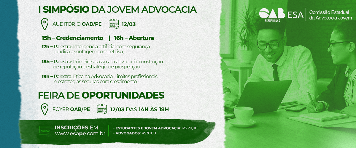 Dia: 12/03 - Feira de Oportunidades e o I Simpósio da Jovem Advocacia