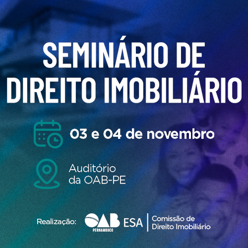 Dias: 03 e 04/11 - Seminário de Direito Imobiliário