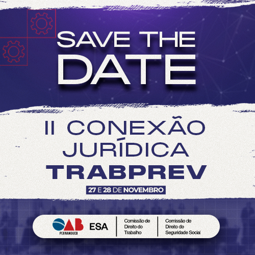 Dias: 27 e 28/11 - II Conexão Jurídica TrabPrev