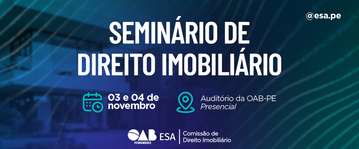 Dias: 03 e 04/11 - Seminário de Direito Imobiliário