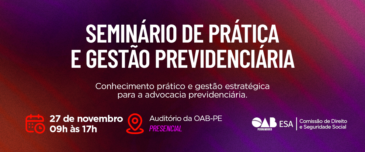 Seminário de Prática e Gestão Previdenciária