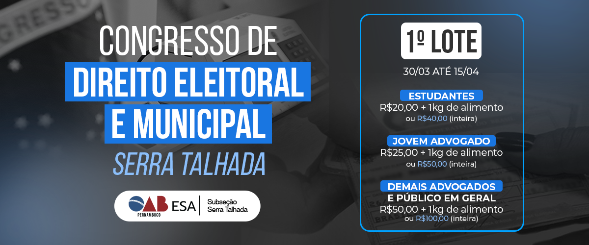 Dia: 07/05 - Congresso de Direito Eleitoral e Municipal| SERRA TALHADA