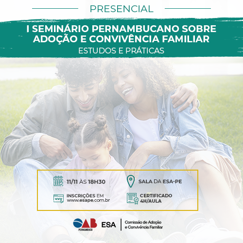 Dia: 11/11 - I Seminário Pernambucano sobre Adoção e Convivência Familiar: estudos e práticas