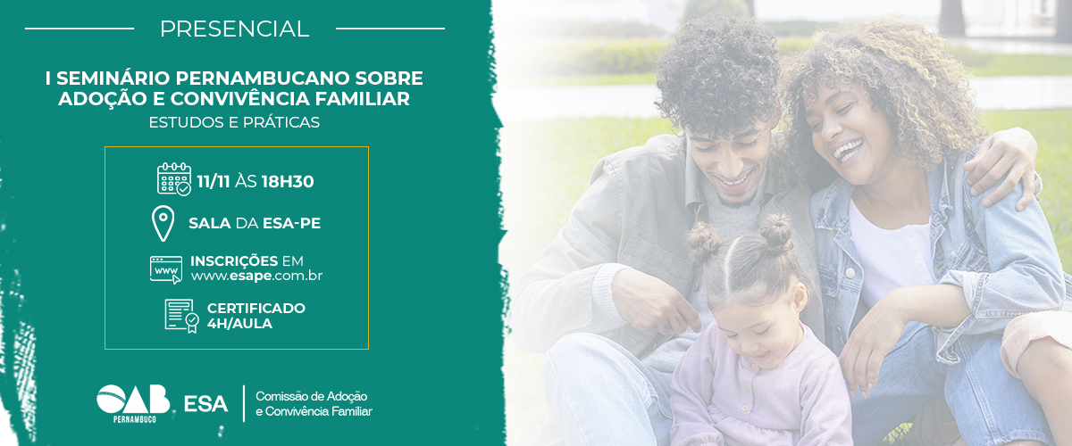 Dia: 11/11 - I Seminário Pernambucano sobre Adoção e Convivência Familiar: estudos e práticas