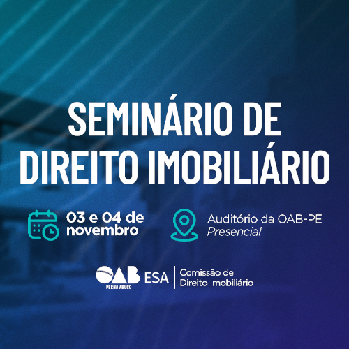 Dias: 03 e 04/11 - Seminário de Direito Imobiliário