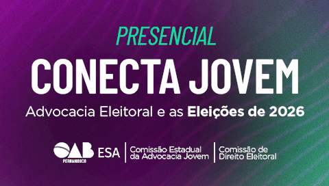 Dia: 27/08 - Conecta Jovem: Advocacia Eleitoral e as Eleições de 2026