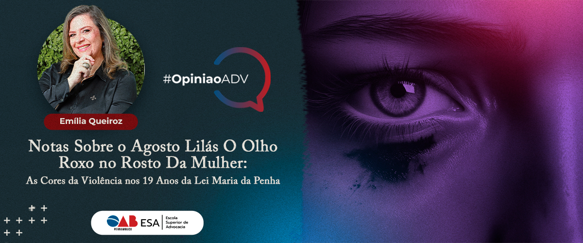 Notas Sobre o Agosto Lilás o Olho Roxo no Rosto da Mulher: As Cores da Violência nos 19 Anos da Lei Maria da Penha